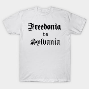 Freedonia vs Sylvania T-Shirt